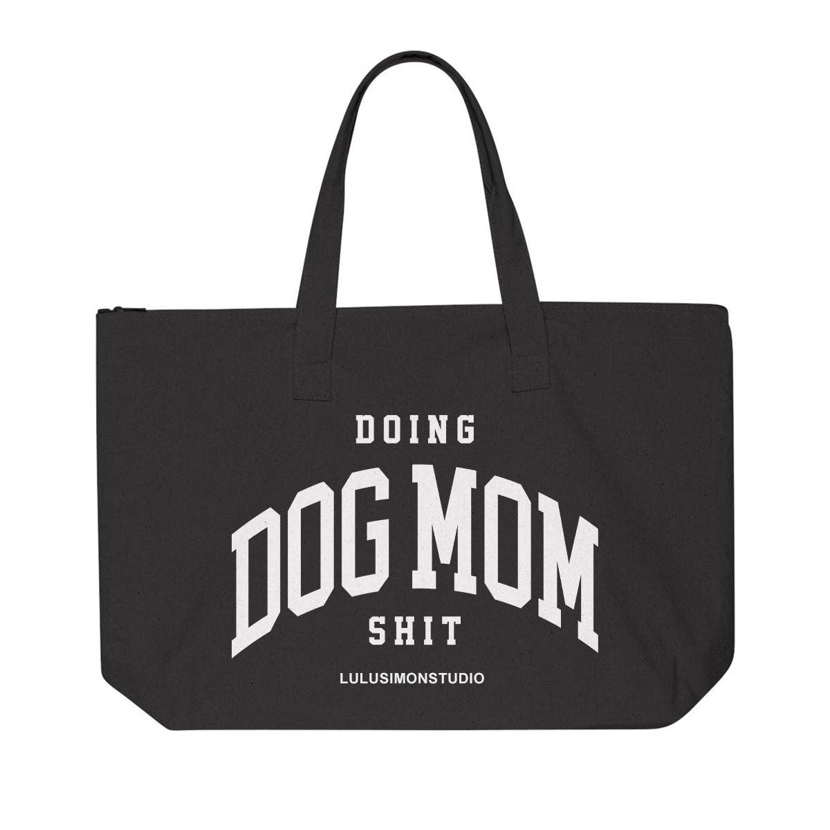 The Doing Dog Mom Sh*t Tote Bag